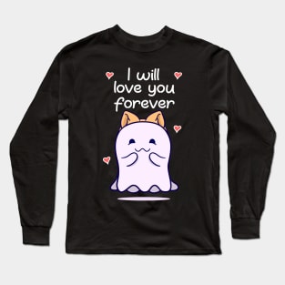 I Will Love You Forever Valentine's Day Cute Ghost Long Sleeve T-Shirt